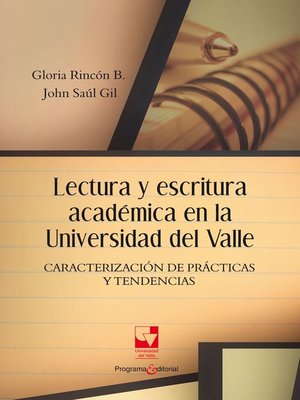 cover image of Lectura y escritura académica en la Universidad del Valle. Caracterización de prácticas y tendencias